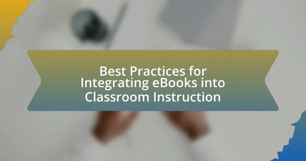 Best Practices for Integrating eBooks into Classroom Instruction