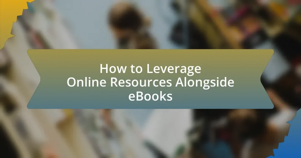 How to Leverage Online Resources Alongside eBooks