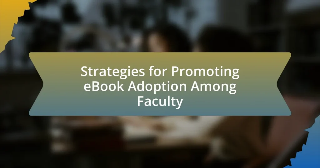 Strategies for Promoting eBook Adoption Among Faculty