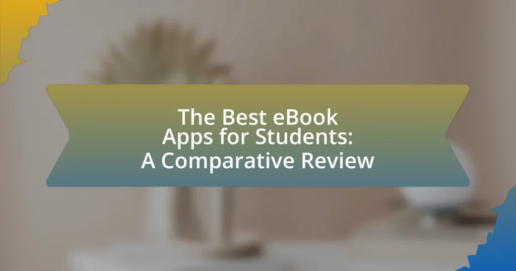 The Best eBook Apps for Students: A Comparative Review