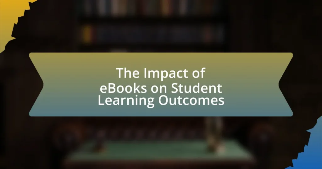 The Impact of eBooks on Student Learning Outcomes