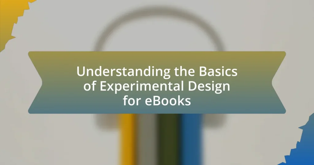 Understanding the Basics of Experimental Design for eBooks
