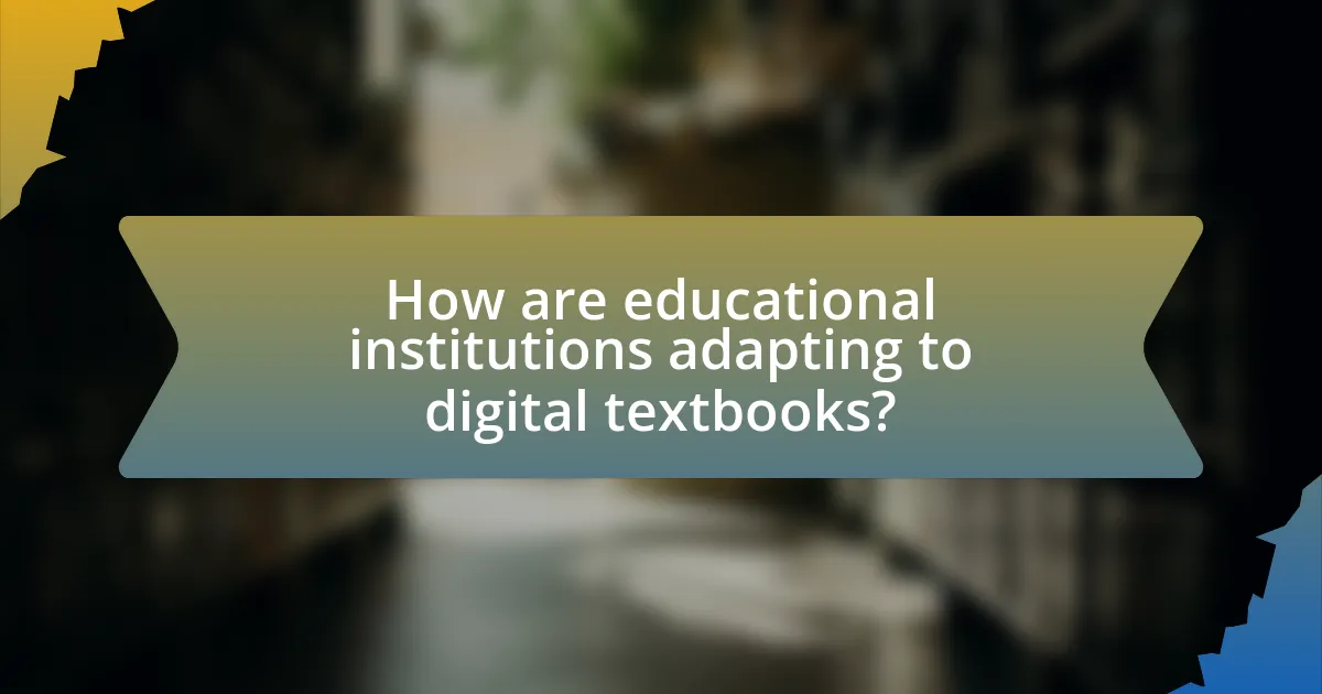 How are educational institutions adapting to digital textbooks?