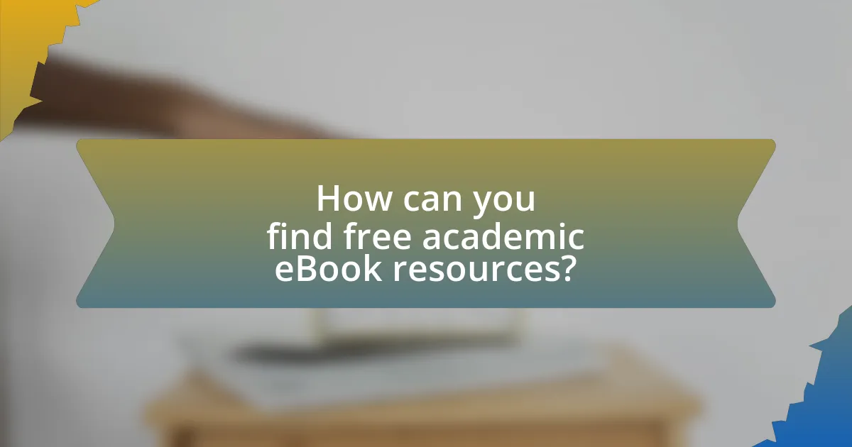 How can you find free academic eBook resources?