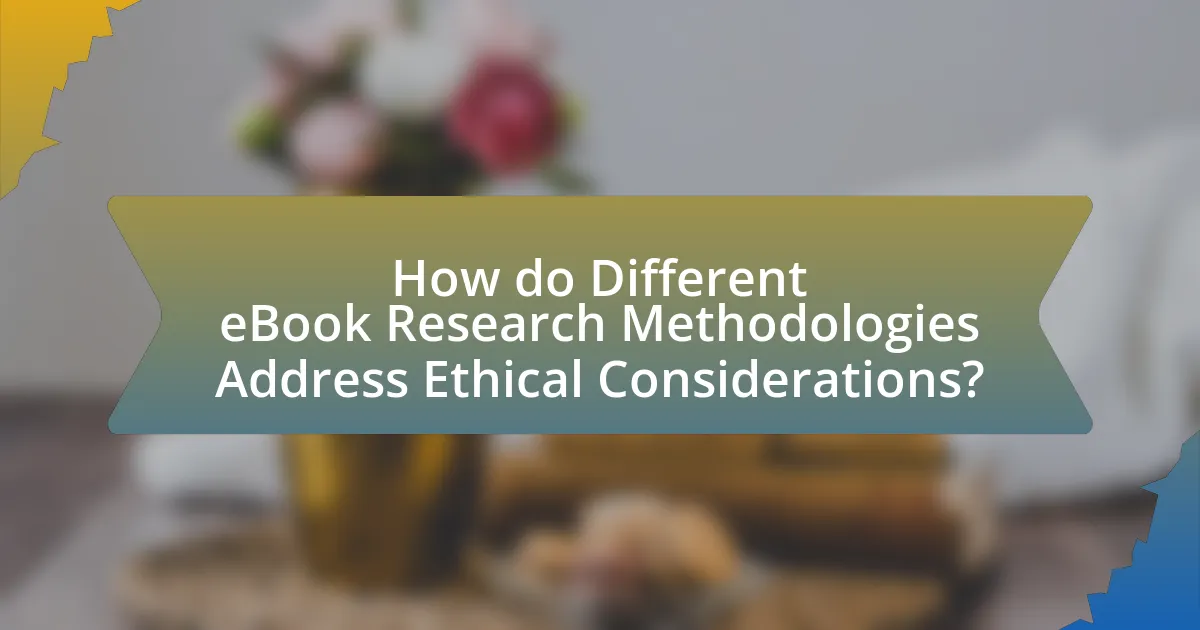 How do Different eBook Research Methodologies Address Ethical Considerations?