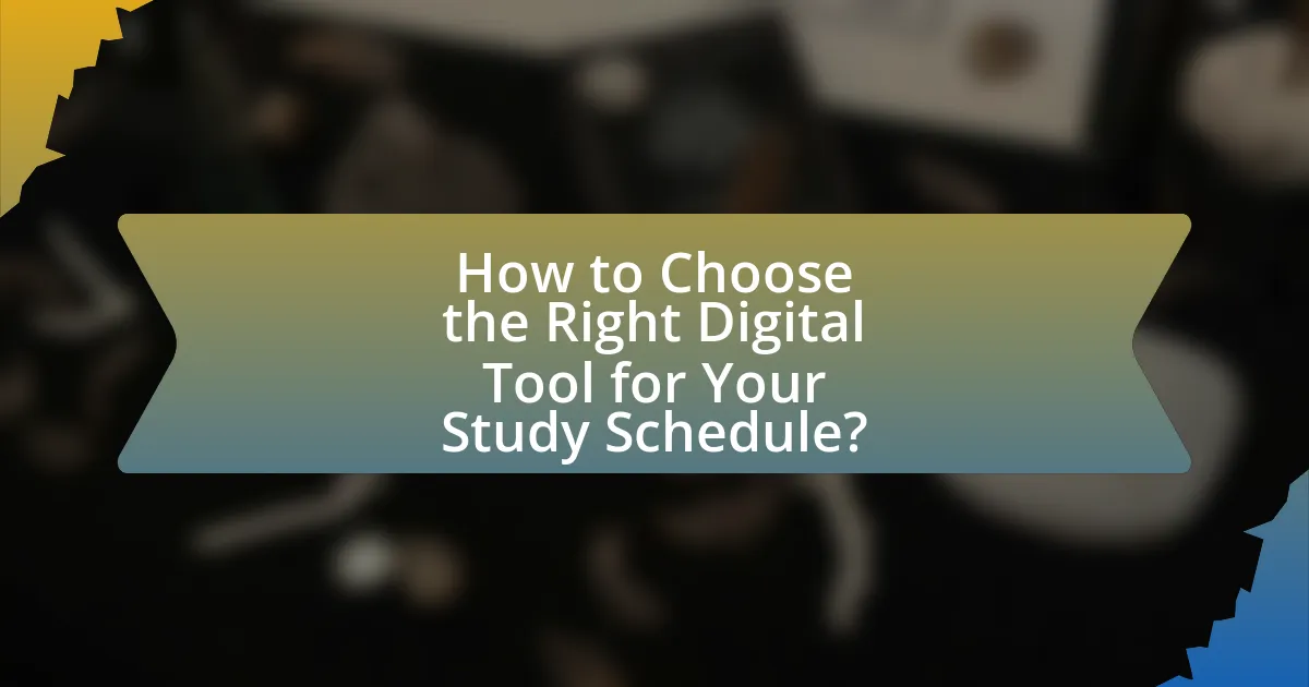 How to Choose the Right Digital Tool for Your Study Schedule?