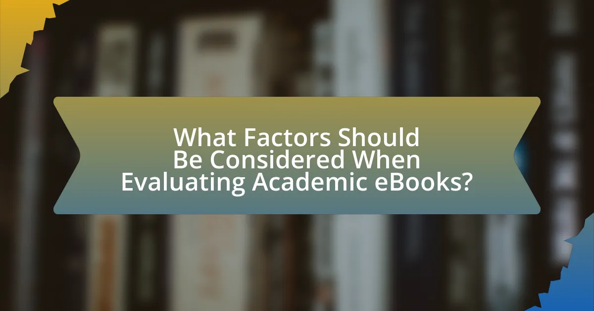 What Factors Should Be Considered When Evaluating Academic eBooks?