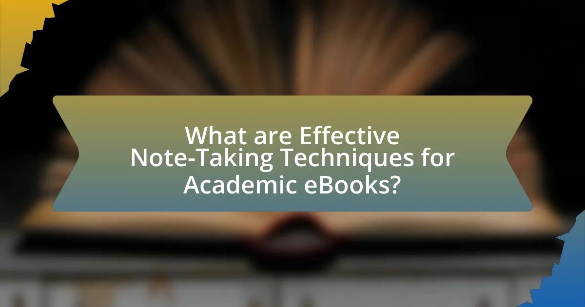 What are Effective Note-Taking Techniques for Academic eBooks?