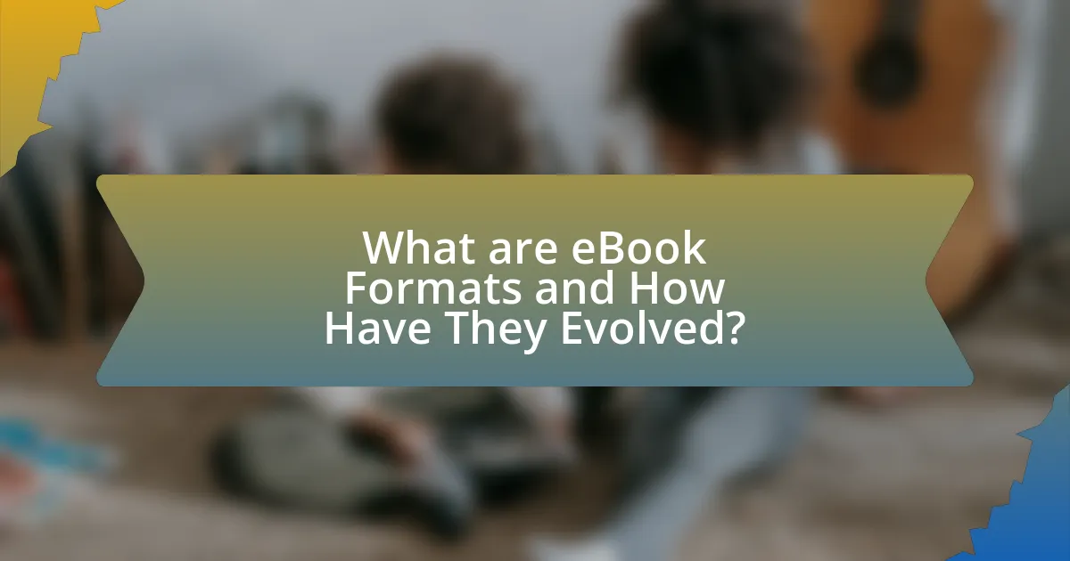 What are eBook Formats and How Have They Evolved?