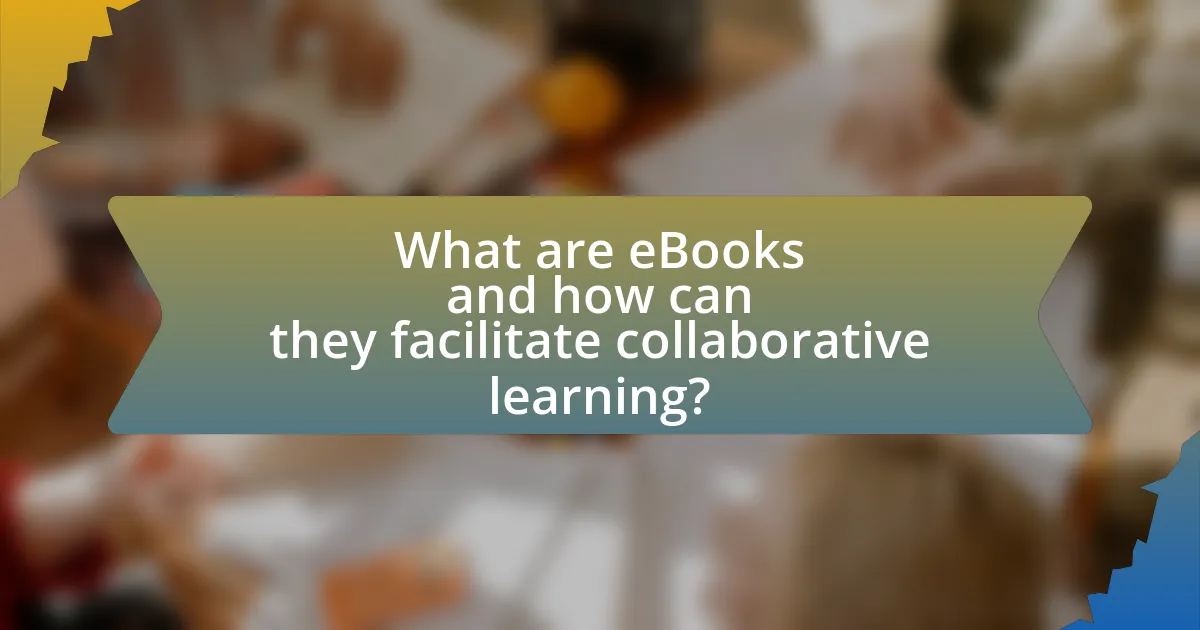 What are eBooks and how can they facilitate collaborative learning?