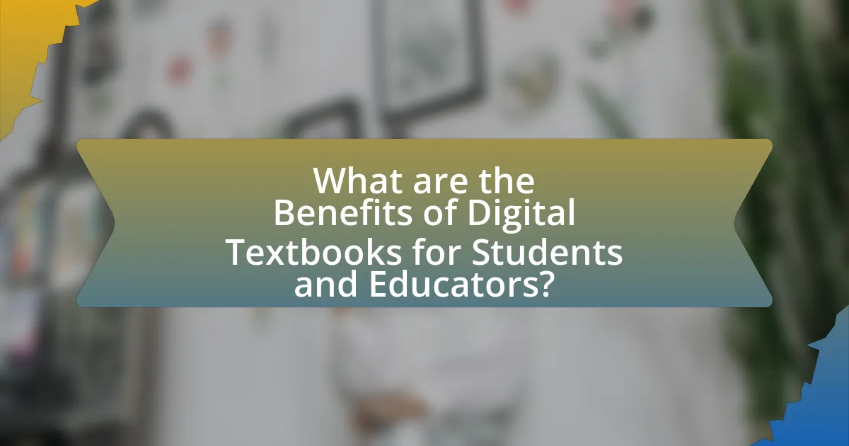 What are the Benefits of Digital Textbooks for Students and Educators?