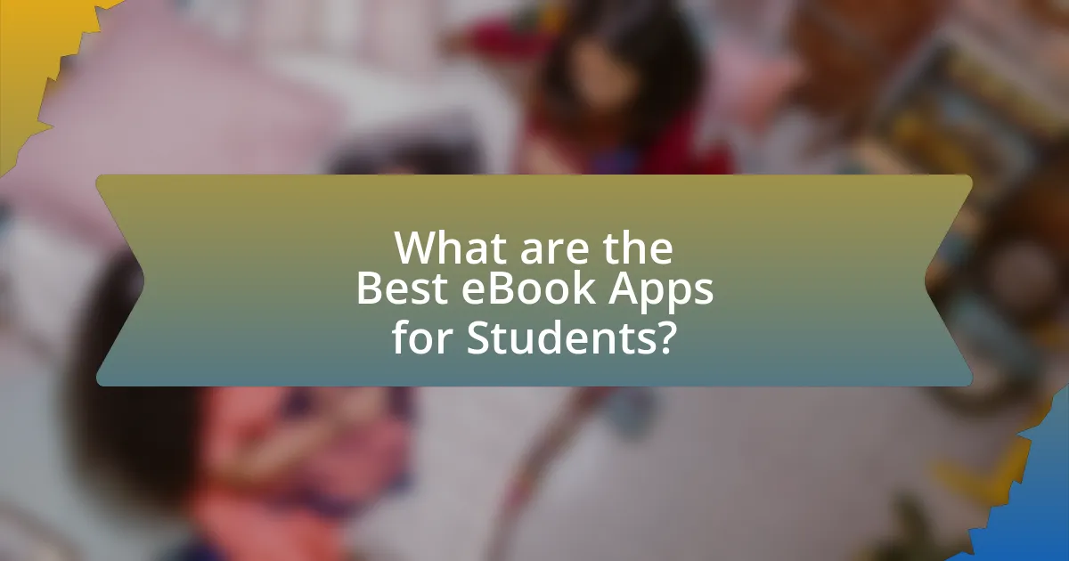 What are the Best eBook Apps for Students?