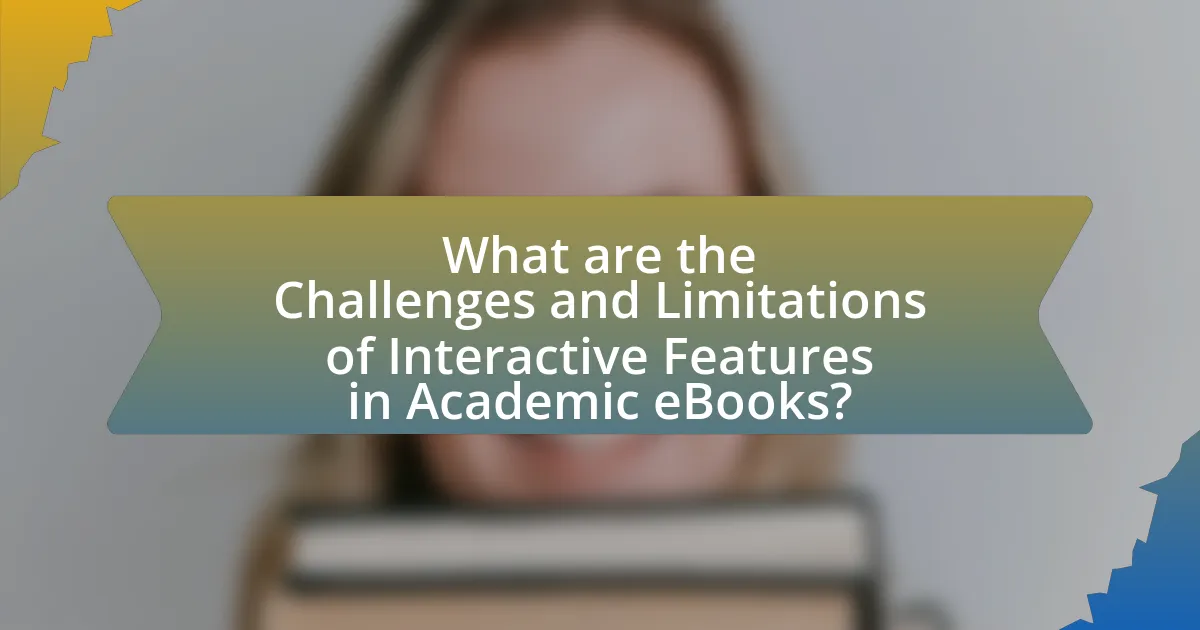 What are the Challenges and Limitations of Interactive Features in Academic eBooks?