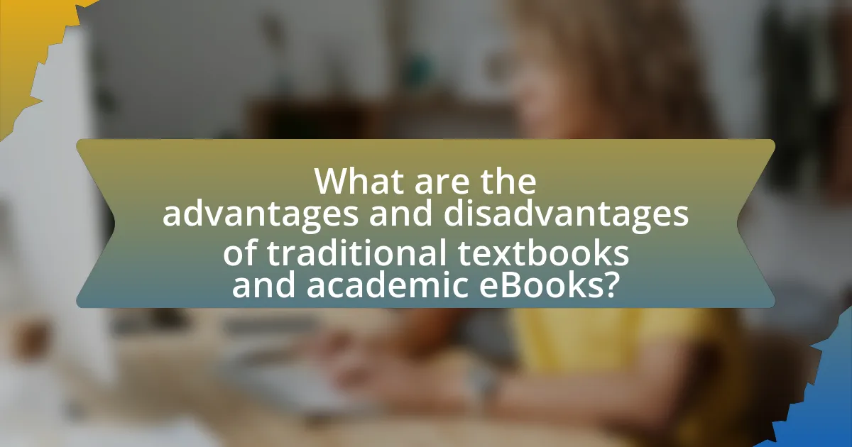 What are the advantages and disadvantages of traditional textbooks and academic eBooks?