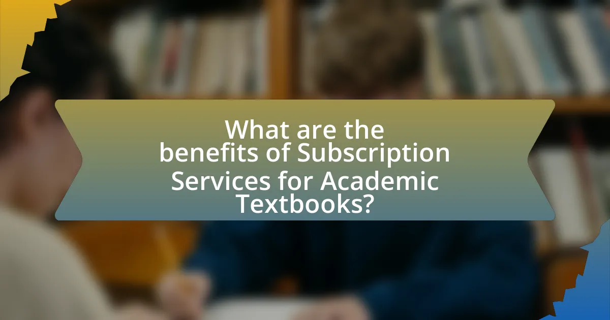 What are the benefits of Subscription Services for Academic Textbooks?