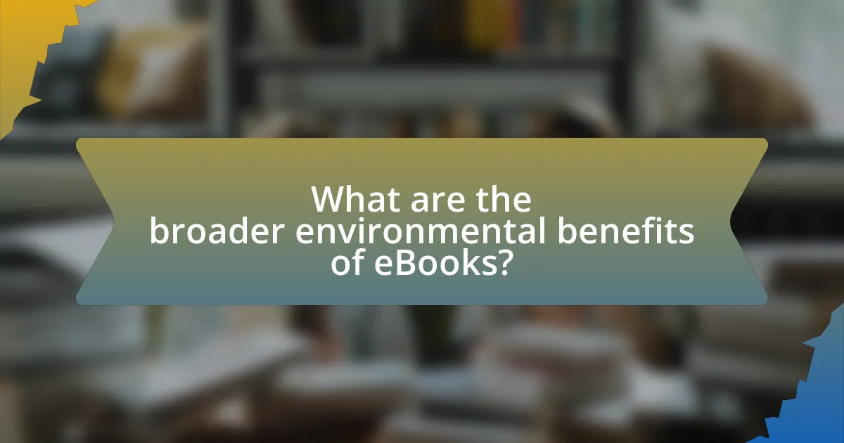 What are the broader environmental benefits of eBooks?