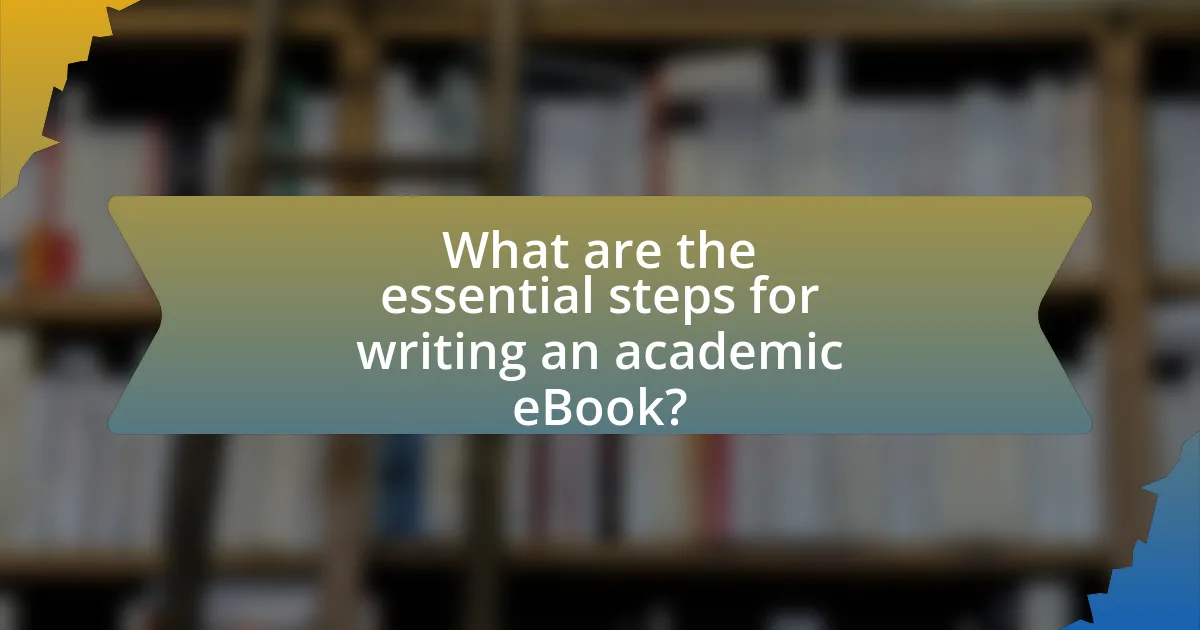 What are the essential steps for writing an academic eBook?