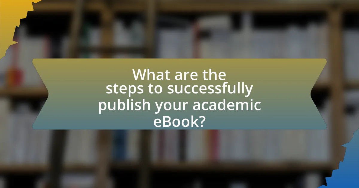 What are the steps to successfully publish your academic eBook?