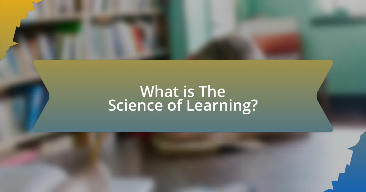What is The Science of Learning?