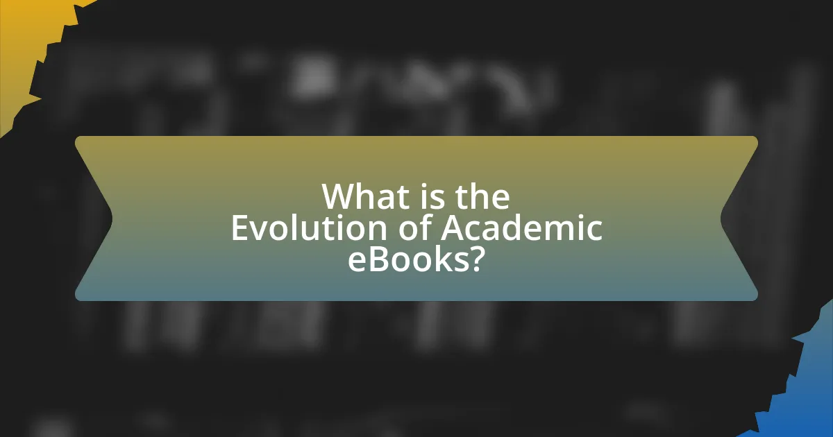 What is the Evolution of Academic eBooks?